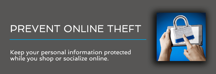 Learn how to prevent online theft.